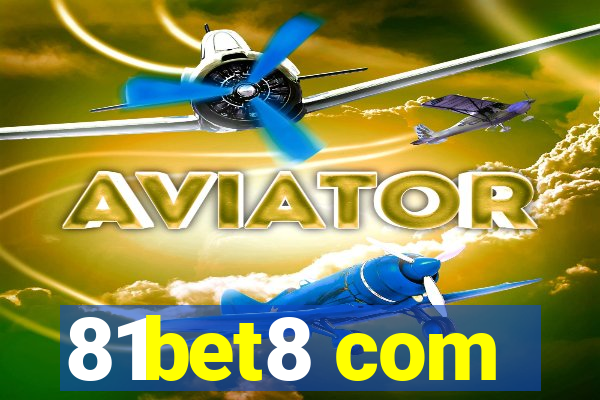 81bet8 com